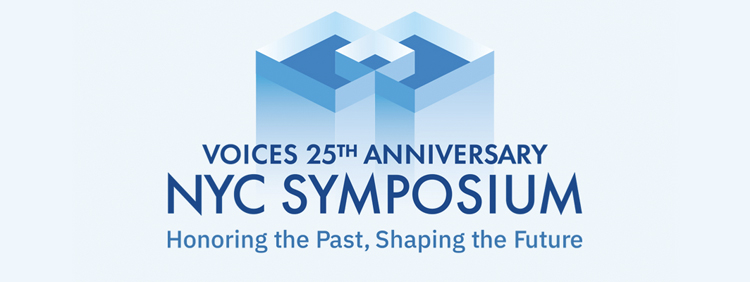 VOICES 25th Anniversary NYC Symposium